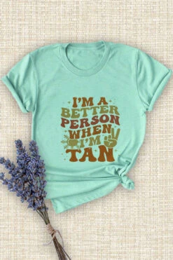 27 GT {Better Person When I'm Tan} MINT Graphic Tee PLUS SIZE XL 2X -Curvy Chic Boutique image 3a82553d 0fd3 49ce 913a ce2862e28367