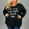 59 OR 27 GT-C {Dog's Right} Black "My Dog Was Right" Graphic Tee SALE!!!CURVY BRAND EXTENDED PLUS SIZE 3X 4X 5X 6X -Curvy Chic Boutique image 75b15c46 a4ad 4366 b5d6 bd8c700ab1ee